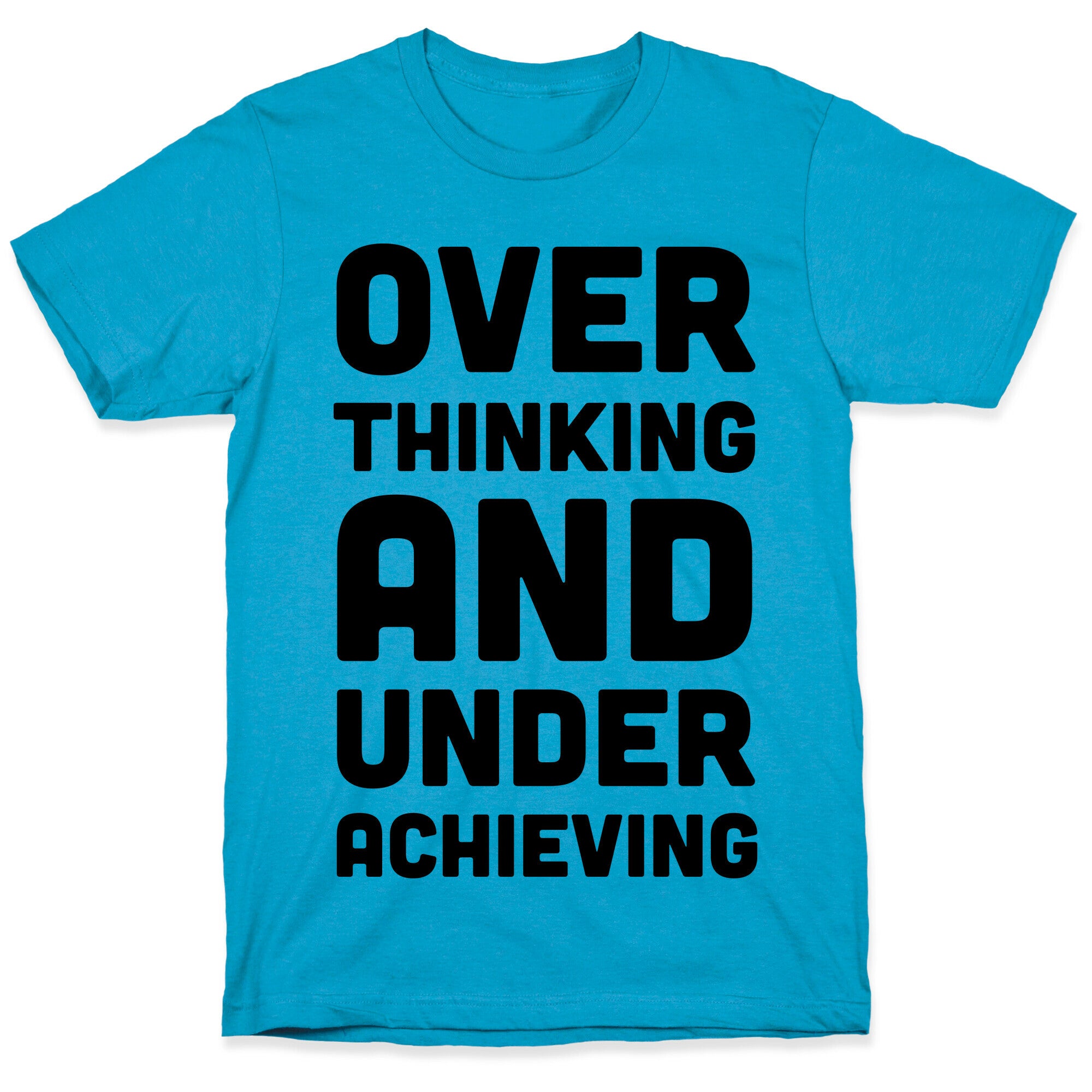 Overthinking And Underachieving Unisex Triblend Tee